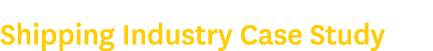 Shipping Industry Case Study